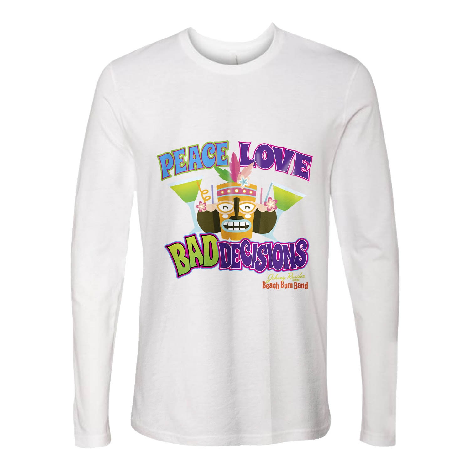Johnny Russler and the Beach Bum Band Peace Love and Bad Decisions Unisex Long Sleeve Tee, The Troprock Shop